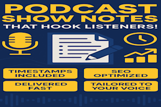 write clear and compelling show notes for your podcast