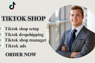 setup tiktok shop manage tiktok shop dropshipping tiktok ads campaign marketing