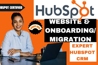 setup hubspot crm, hubspot onboarding, hubspot website, hubspot migration