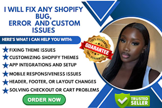 fix any shopify bug, error, or issue fast and professionally