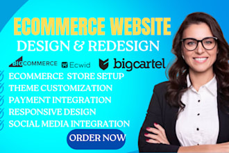 setup ecwid store, design and redesign ecwid website bigcartel bigcommerce store