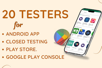 provide 20 testers for google play console android app closed testing play store