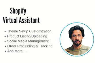 do admin tasks and be your fulltime shopify VA or store manager
