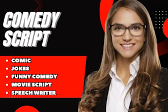 write your funny comedy comic jokes movie scriptwriting youtube comedy and more