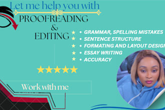 check your grammar, and spelling, proofread and edit your work