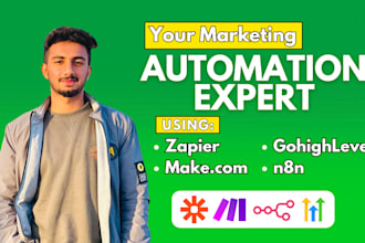 be your marketing automation expert using n8n, make com, gohighlevel and zapier