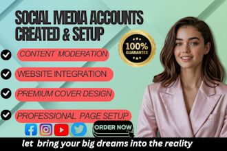 perfectly create social media accounts, setup and optimize professionally