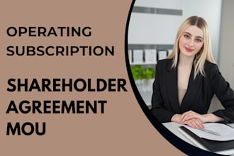 create business agreements  operating  shareholder subscription and mous