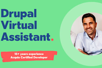 be your drupal virtual assistant with 15 years experience
