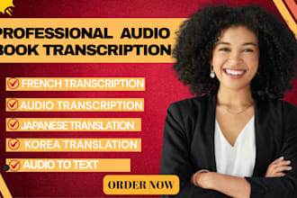 do audiobook transcription french transcription japanese, korea translation