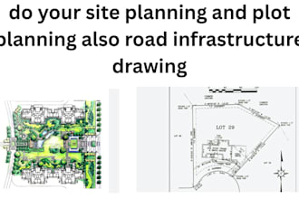 create site plan, road map and plot planning for you