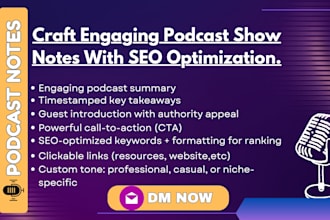 craft high converting podcast show notes to grow your business audience