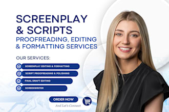 proofread, copy edit and format all script, screenplay, novella or drama text