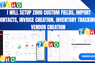 setup custom fields,import contacts, invoice creation,track inventory and vendor