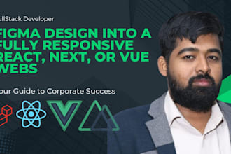 convert your figma design into a fully responsive react, next, or vue webs