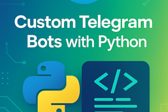 create custom telegram bots for any tasks