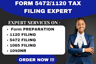 do tax filing for form 5472, 1120, 1040nr, 1065 and submit to irs