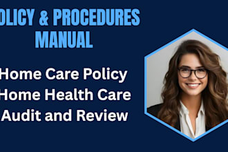 write home care policy staff manuals emergency plans and provide agency startup