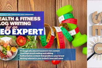 professionally write SEO health and fitness blog articles