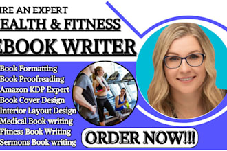premium ghostwriting for health, fitness or medical ebooks ,ebook writer