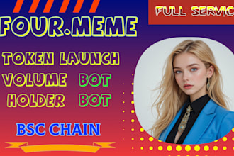 build bsc meme coin launchpad, token launch on four meme, volume, holder