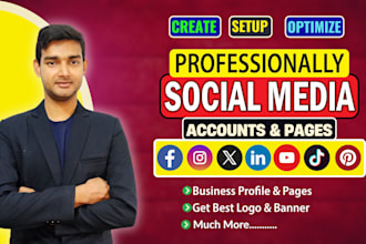 create all social media accounts or pages setup and optimization