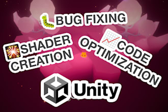 fix bugs, optimize code or create shaders for your unity game