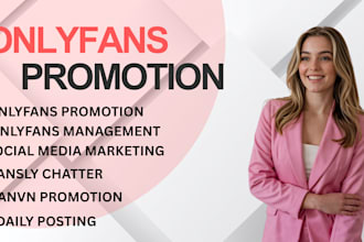 do onlyfans marketing, chatter management, fansly and fanvue