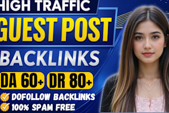 provide high authority da 60 dr 80 plus guest post backlinks