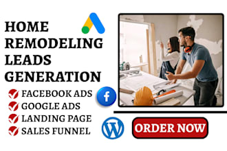 generate quality home remodeling leads home renovation leads with facebook ads