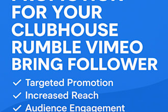 do viral promotion for your clubhouse, rumble, vimeo