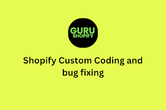 do shopify custom coding and fix shopify bugs