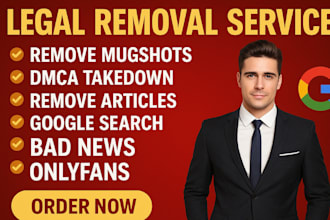remove mugshots delete negative links erase bad articles false news from google