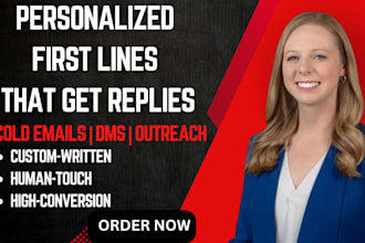 write personalized first lines for cold emails, outreach, and dms