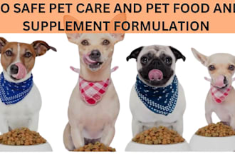 do safe pet care and pet food and supplement formulation