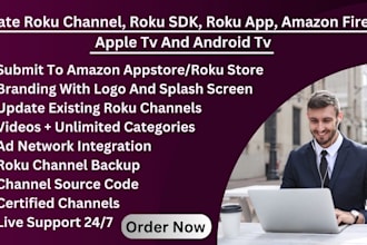 create roku channel, roku sdk, roku app, amazon fire tv, apple tv and android tv