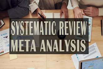 conduct a comprehensive systematic review and meta analysis