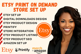 set up etsy print on demand store, amazon merch with printify t shirt design