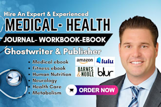 write medical, health ebook, journal, workbook, natural diet, holistic wellness