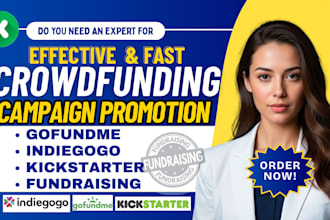 do crowdfunding promotion kickstarter indiegogo gofundme fundraising campaign