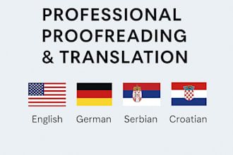 translate and proofread english, german, serbian, croatian texts