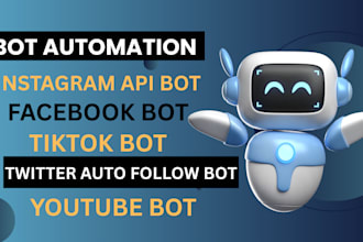 develop twitter bot, tiktok bot, youtube bot, instagram bot, auto follow bot
