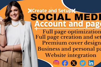 create, set up, and optimize all social media accounts, facebook business page