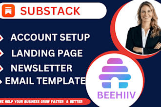 fully setup account, manage and promote your substack or beehiiv newsletter