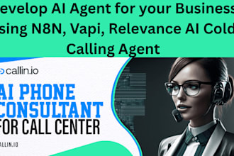 develop ai agent for business using n8n, vapi, relevance ai cold calling agent