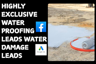 generate highly exclusive waterproofing leads water damage restoration leads