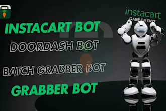 develop grabber bot, shopper bot, slack bot, doordash bot, instacart bot