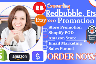 redbubble, etsy, teepublic promotion, shopify, amazon affiliate link marketing