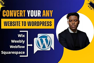 clone migrate revamp wix webflow squarespace weebly joomla website to wordpress