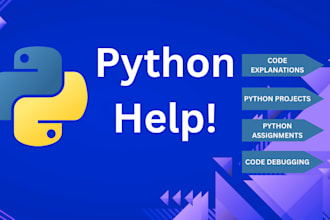 help you with python programming, assignments, and projects